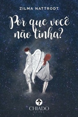 Por que você não tinha?