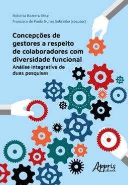 Concepções de gestores a respeito de colaboradores com diversidade funcional: análise integrativa de duas pesquisas