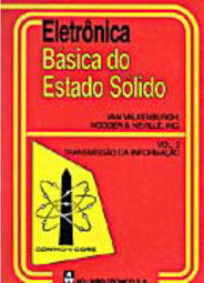 Eletrônica Básica do Estado Sólido: Transmissão da Informação - vol. 3