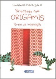 Brincando Com Origamis Portas Da Imaginaçao