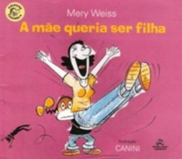 A Mãe Queria Ser Filha (Tagarela)