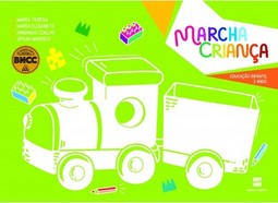 Marcha criança - Educação Infantil - 2 a 3 anos