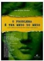 O PROBLEMA E TER MEDO DO MEDO: O QUE O M...DEMOCRACIA