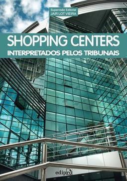 SHOPPING CENTERS INTERPRETADOS PELOS TRIBUNAIS