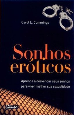 Sonhos Eróticos: Aprenda a Desvendar seus Sonhos para Viver Melhor...