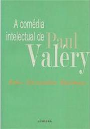 A Comédia Intelectual de Paul Valéry