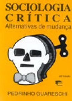 Sociologia Crítica: Alternativas de Mudança