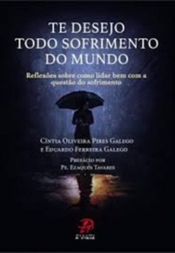 Te desejo todo sofrimento do mundo