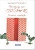 Brincando Com Origamis Portas Da Imaginaçao