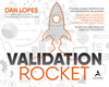 Validation rocket: o passo a passo definitivo dos empreendedores de sucesso