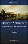 Fusões e Aquisições: Aspectos Fiscais e Societários