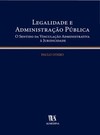 Legalidade e administração pública: O sentido da vinculação administrativa à juridicidade