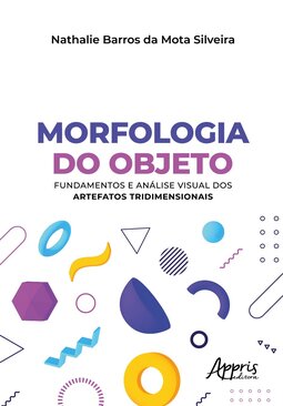 Morfologia do objeto: fundamentos e análise visual dos artefatos tridimensionais