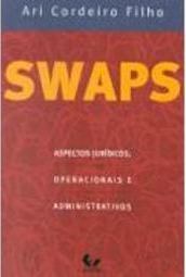 Swaps: Aspectos Jurídicos, Operacionais e Administrativos