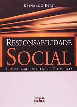 RESPONSABILIDADE SOCIAL: Fundamentos e Gestão