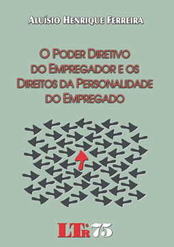 O poder diretivo do empregador e os direitos da persolnalidade do empregado
