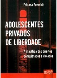 ADOLESCENTES PRIVADOS DE LIBERDADE