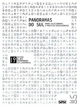 Panoramas do Sul: obras selecionadas e projetos comissionados