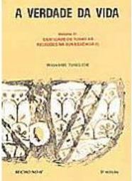 Verdade da Vida: Identidade de Todas as Religiões na Sua... - vol. 11