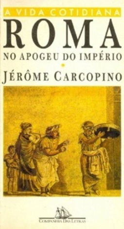 Roma no Apogeu do Império (A Vida Cotidiana)