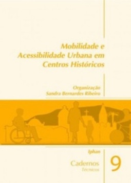 Mobilidade e Acessibilidade Urbana em Centros Históricos (Cadernos Técnicos #9)