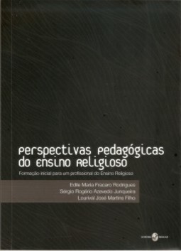 Perspectivas pedagógicas do ensino religioso: formação inicial para um profissional do ensino religioso