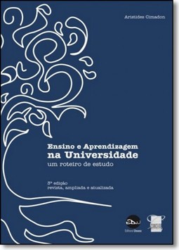 Ensino e Aprendizagem na Universidade: Roteiro de Estudo, Um