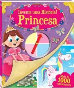 Invente Uma História! Princesa
