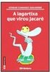 A Lagartixa que Virou Jacaré