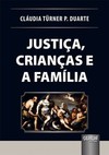 Justiça, Crianças e a Família