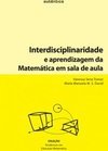 Interdisciplinaridade e aprendizagem da matemática em sala de aula