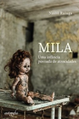 Mila: uma infância povoada de atrocidades