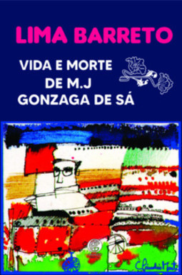 Vida e morte de M.J Gonzaga de Sá