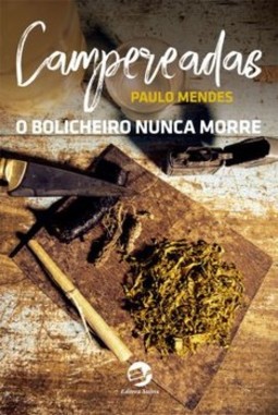 Campereadas: o bolicheiro nunca morre