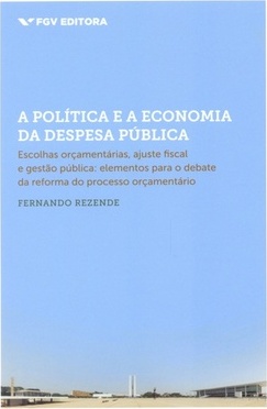 POLITICA E A ECONOMIA DA DESPESA PUBLICA