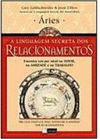 A Linguagem Secreta dos Relacionamentos: Áries