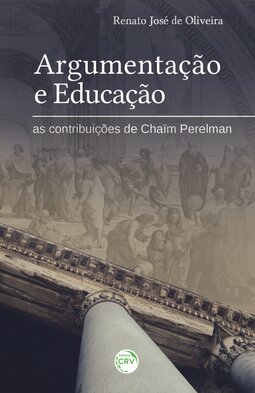 Argumentação e educação: as contribuições de Chaïm Perelman