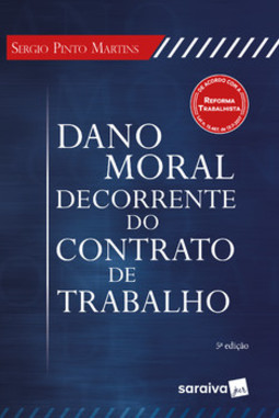 Dano moral decorrente do contrato de trabalho