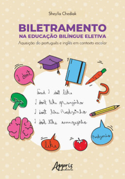 Biletramento na educação bilíngue eletiva: aquisição do português e inglês em contexto escolar