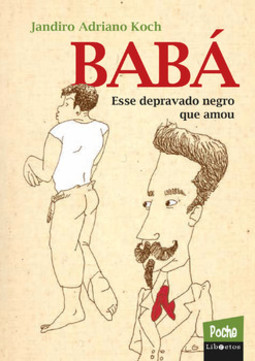 Babá: esse depravado negro que amou