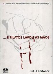 E Pilatos Lavou as Mãos