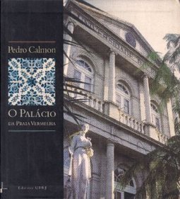 O Palácio da Praia Vermelha: 1852-1952