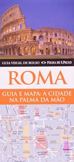 Roma: Guia e Mapa - A Cidade na Palma da Mão