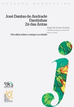 José Dantas de Andrade, Dantinhas, Zé das Antas: um olhar sobre o campo e a cidade