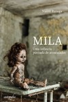 Mila: uma infância povoada de atrocidades