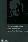 Desconstrução e Ética: Ecos de Jacques Derrida