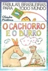 O cachorro e o burro (Coleção Fábulas Brasileiras Para Todo Mundo #13)