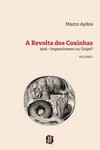 A revolta dos coxinhas: 2016 - Impeachment ou golpe?