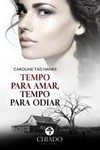 Tempo para amar, tempo para odiar