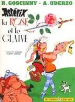 La Rose et le Glaive (Les Aventures d'Astérix le Gaulois #29)